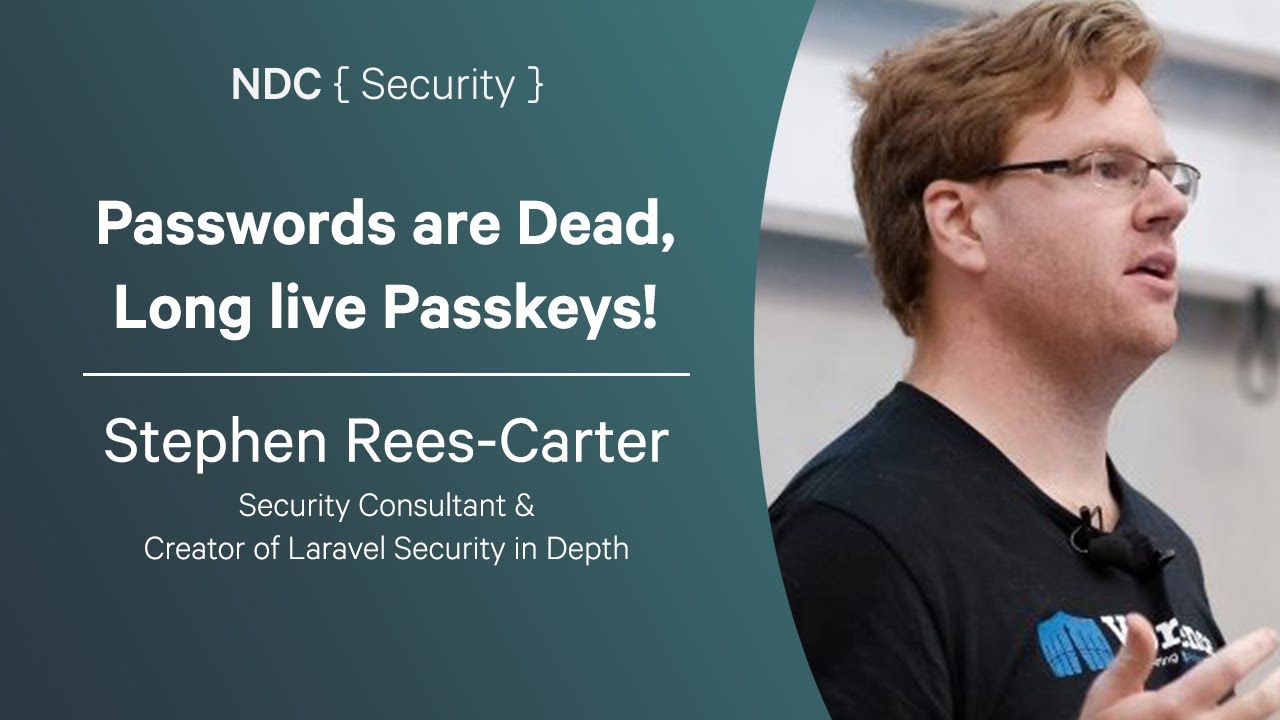 Passwords are Dead, Long live Passkeys! - Stephen Rees-Carter - NDC Security 2024