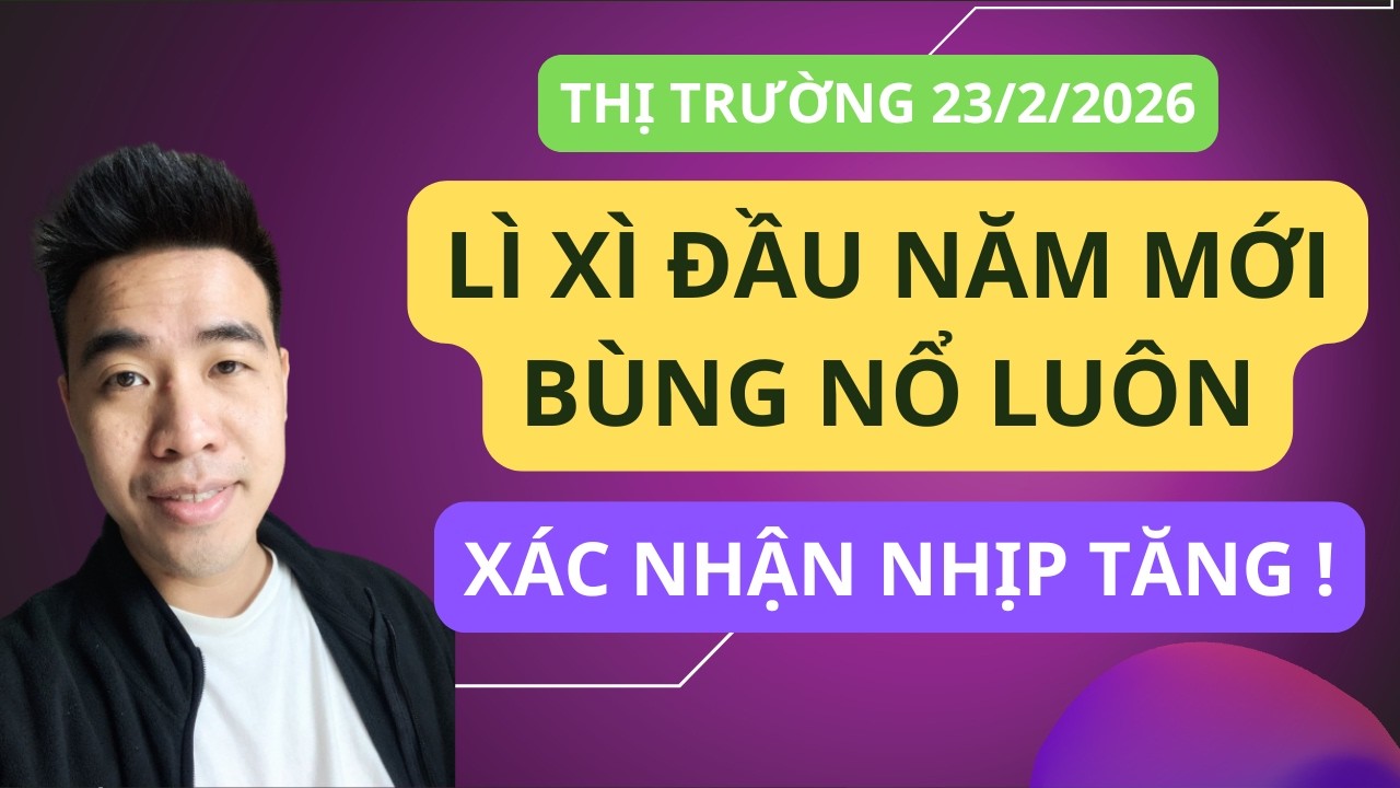 Chứng khoán hôm nay | Nhận định thị trường : Lì xì đầu năm , Bùng nổ theo đà luôn cho nó rực rỡ
