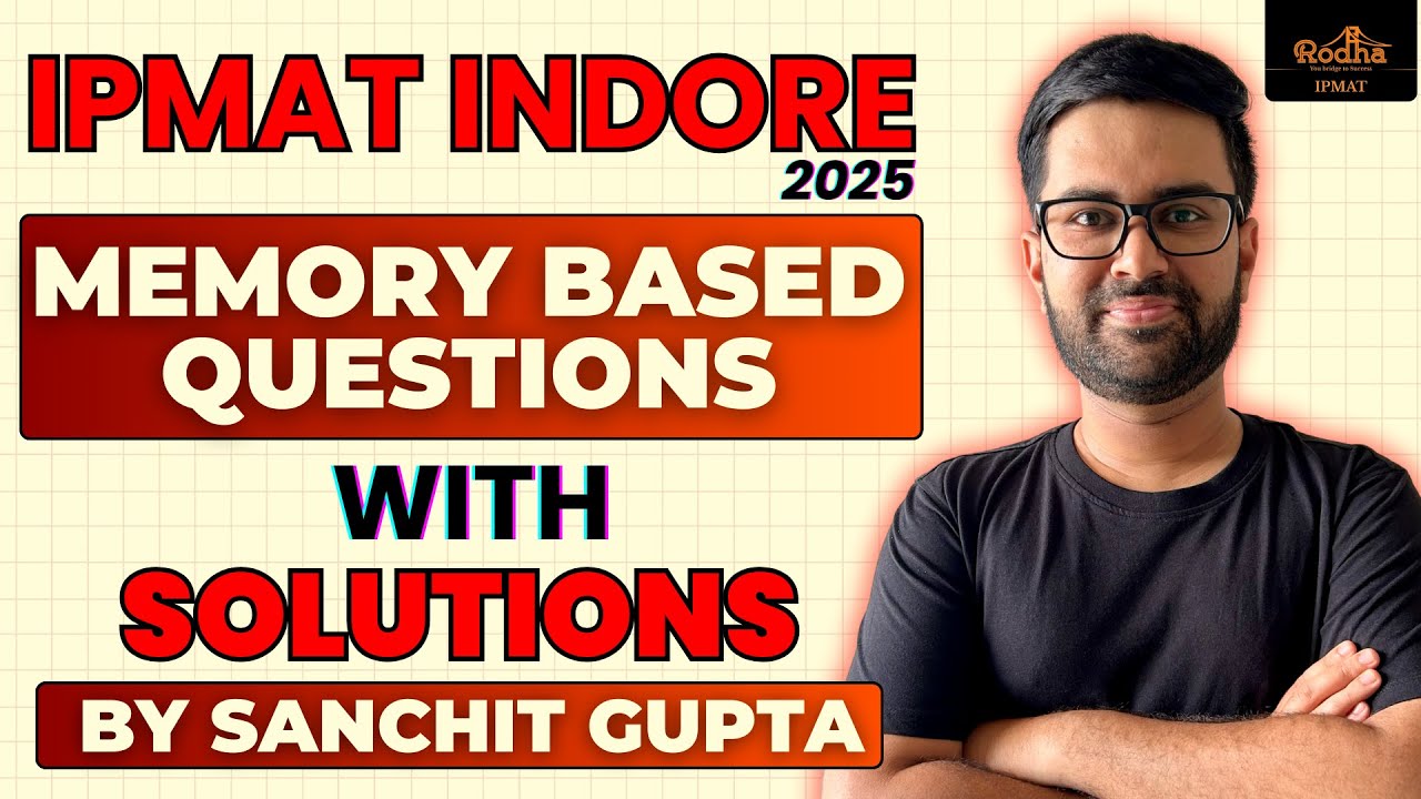 IPMAT Indore 2025 Exam Questions | Memory based | Ipmat Indore Answer Key I Sanchit Gupta