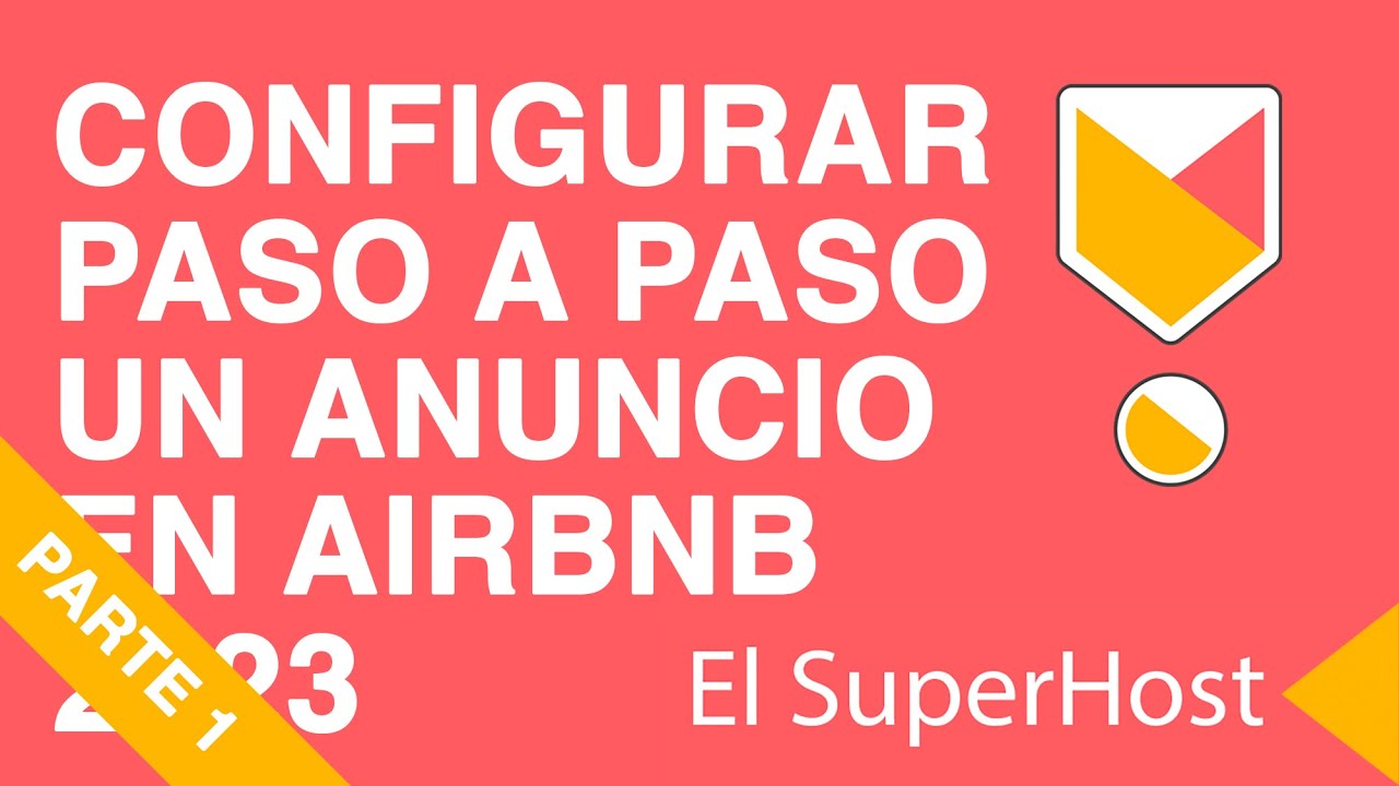CONFIGURAR PASO A PASO UN ANUNCIO EN AIRBNB 2023. PARTE I