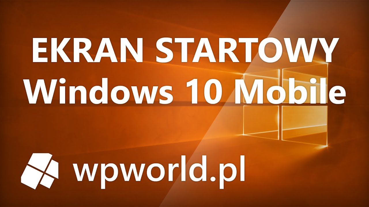 Ekran Startowy Windows 10 Mobile - personalizacja - Windows Mobile dla Zielonych - wpworld.pl