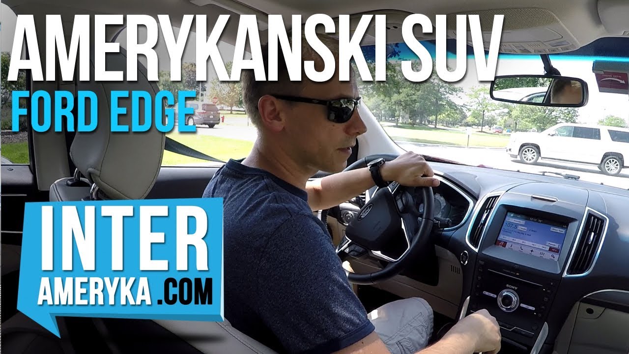 🚙Auta z USA: AMERYKAŃSKI Samoch&oacute;d - SUV: Ford Edge Titanium
