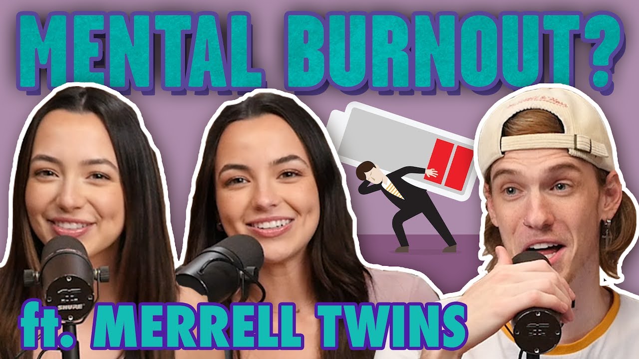 Merrell Twins Expose Mental Burnout