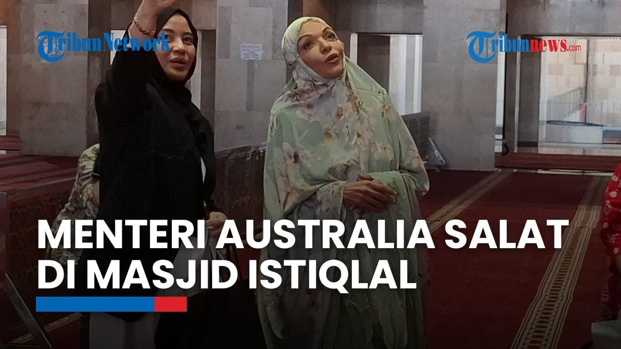 Saat Menteri Perempuan Muslim Pertama Australia Salat di Masjid Istiqlal