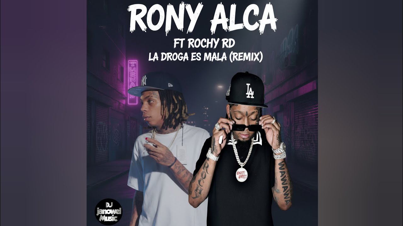 Rony Alca Ft Rochy RD - La Droga Es Mala (Remix) (Dembow 2026) 