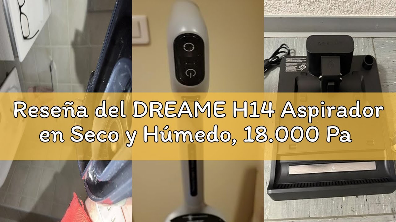 Reseña del DREAME H14 Aspirador en Seco y Húmedo, 18.000 Pa Aspiradora y Fregona, Alcance Plano de 1