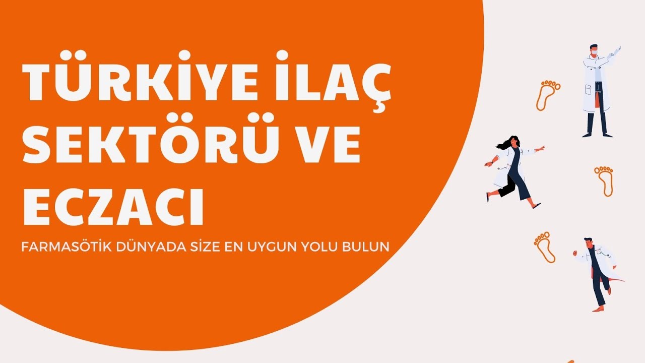 Türkiye İlaç Sektörü ve Eczacının Rolü