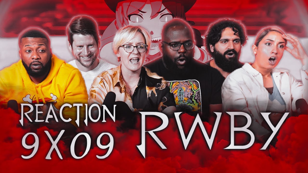 RWBY - 9x9 A Tale Involving a Tree  - Group Reaction