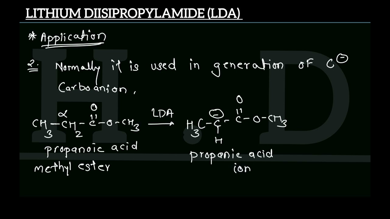 LDA Lithium Di-isopropylamide Formation and Application by H.D