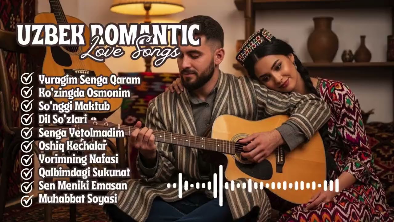 Uzbek Acoustic Love Songs — Pure Romantic Sessions