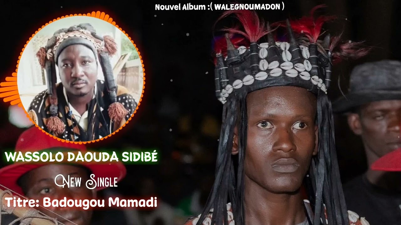 Nouvel Album (Walégnoumadon) de Wassolo Daouda SidibéTitre:  Badougou Mamadi Sidibé