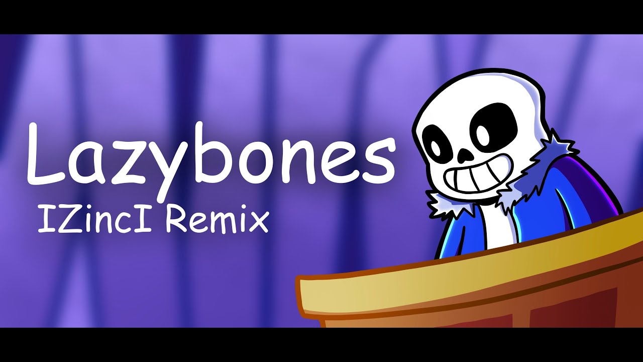 Lazybones - @rix_again (IZincI Remix)