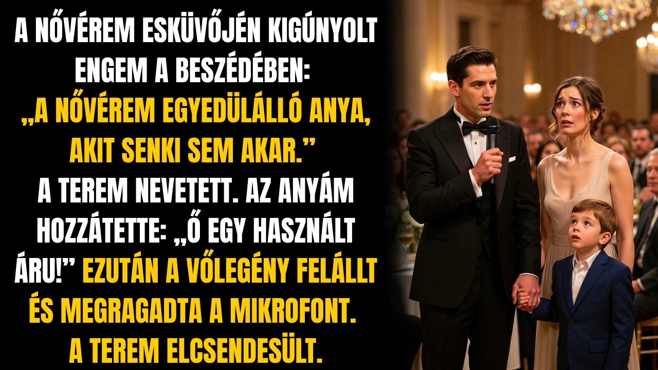A NŐVÉREM ESKÜVŐJÉN NYILVÁNOSAN MEGSZÉGYENÍTETT — AZTÁN A VŐLEGÉNYE ELNÉMÍTOTTA AZ EGÉSZ TERMET