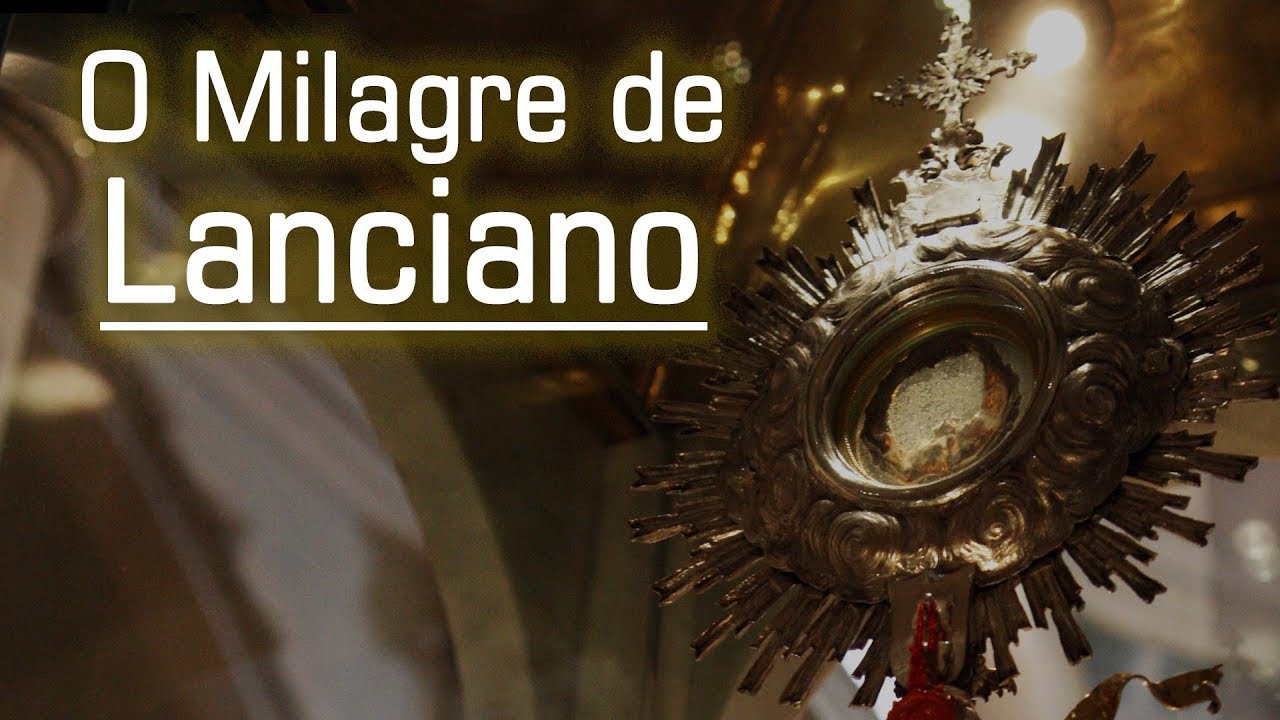 E o Verbo de Deus se fez Carne! - O Milagre de Lanciano - Arautos