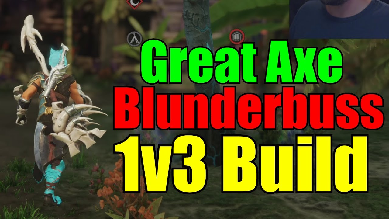 Absolutely Badass 1v3 Build – Great Axe & Blunderbuss Meta | New World PvP