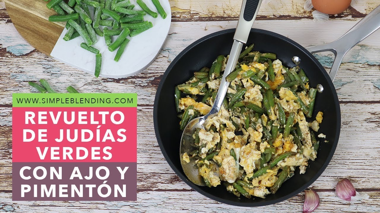 REVUELTO DE JUDÍAS VERDES CON AJO Y PIMENTÓN | Huevos con vainas | Revuelto de vainas al ajillo