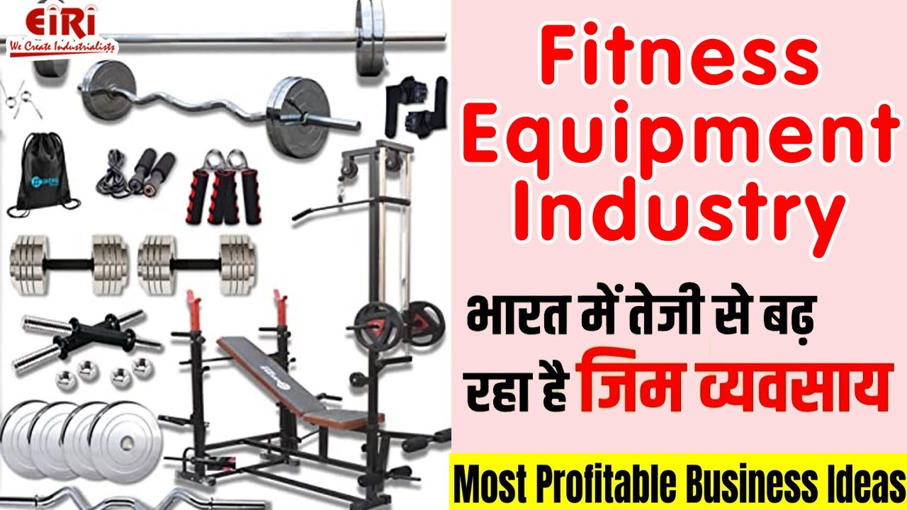 Fitness Equipment Industry - How to Make Project Report