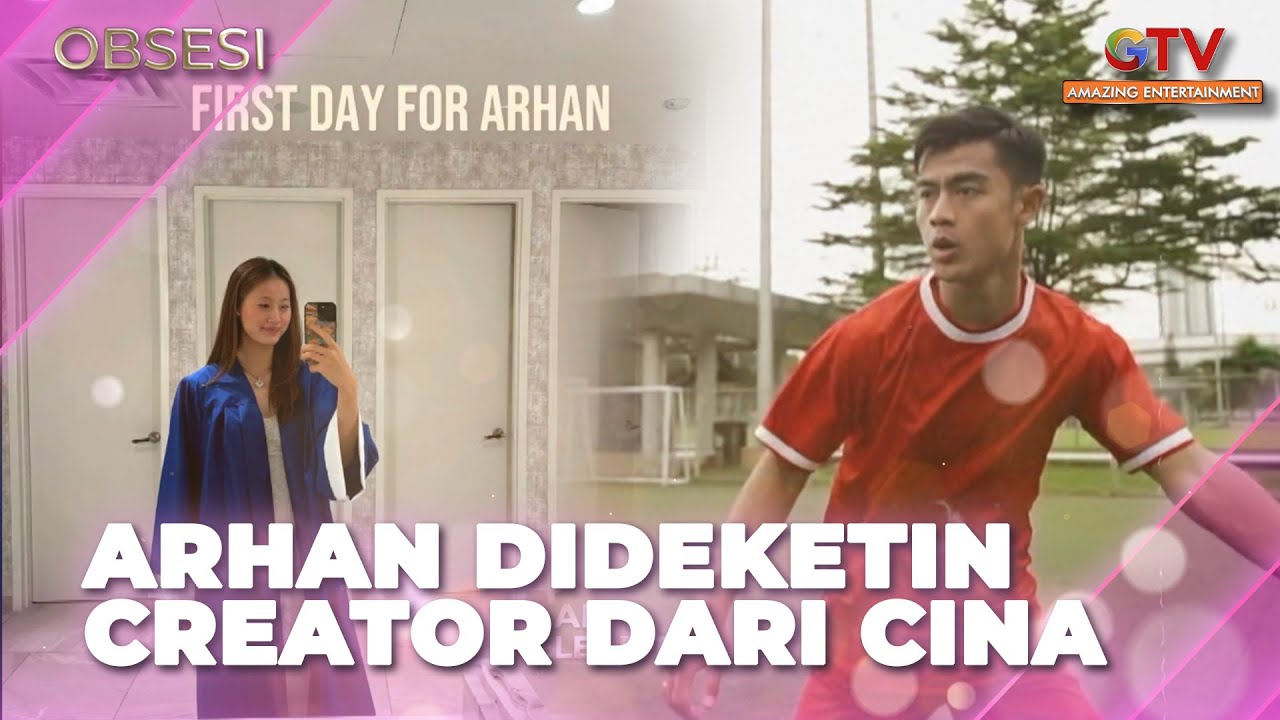 WADUH! Arhan juga Dideketin sama Creator Cina! | OBSESI