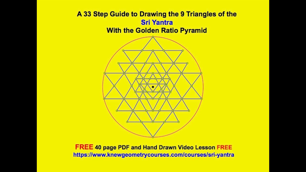 Drawing the Sri Yantra with the Golden Ratio Giza Pyramid using a Knew Technique -FREE course invite