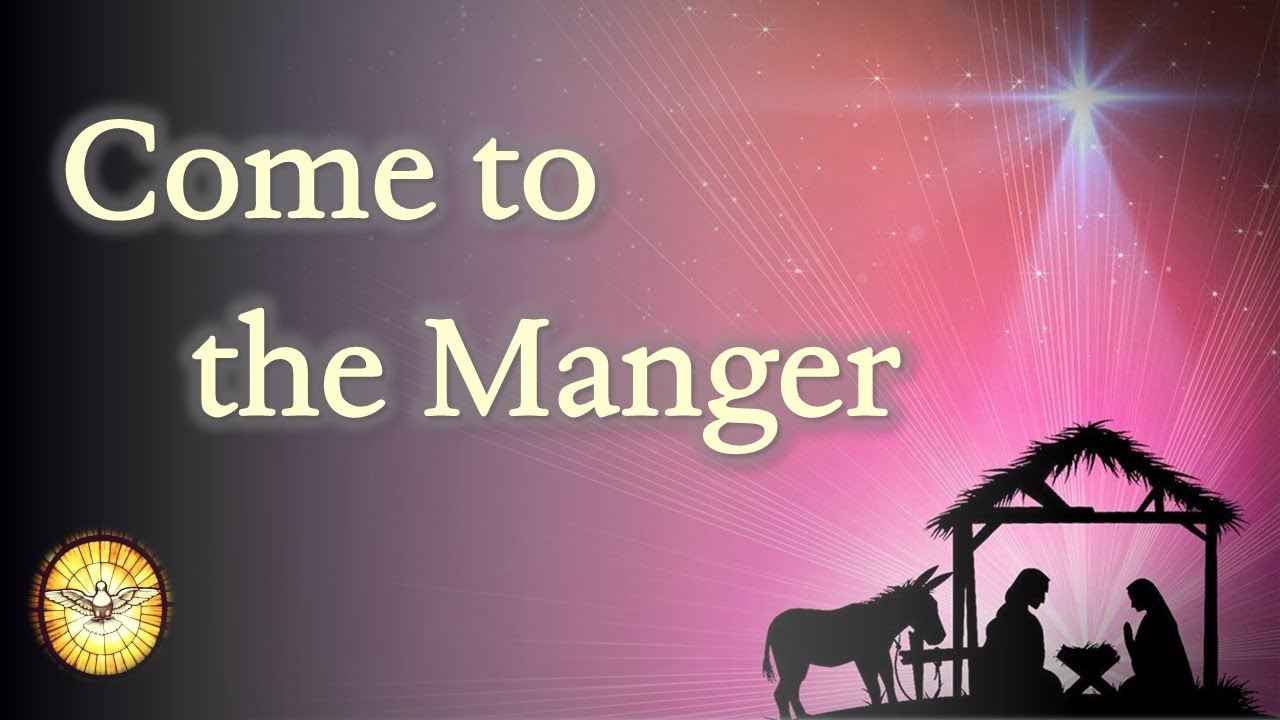 Come, come to the manger   |   Christmas song and Carol   |   Emmaus Music