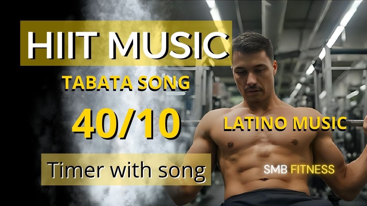 Tabata Song 40/10 Latino Music – HIIT Workout Music Timer 40/10
