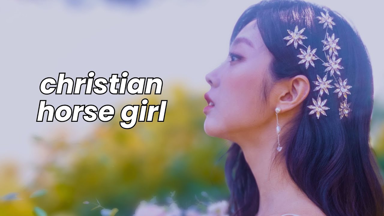 my christian horse girl kpop playlist