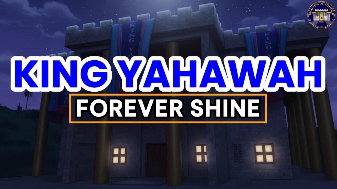 KING YAHAWAH FOREVER SHINE