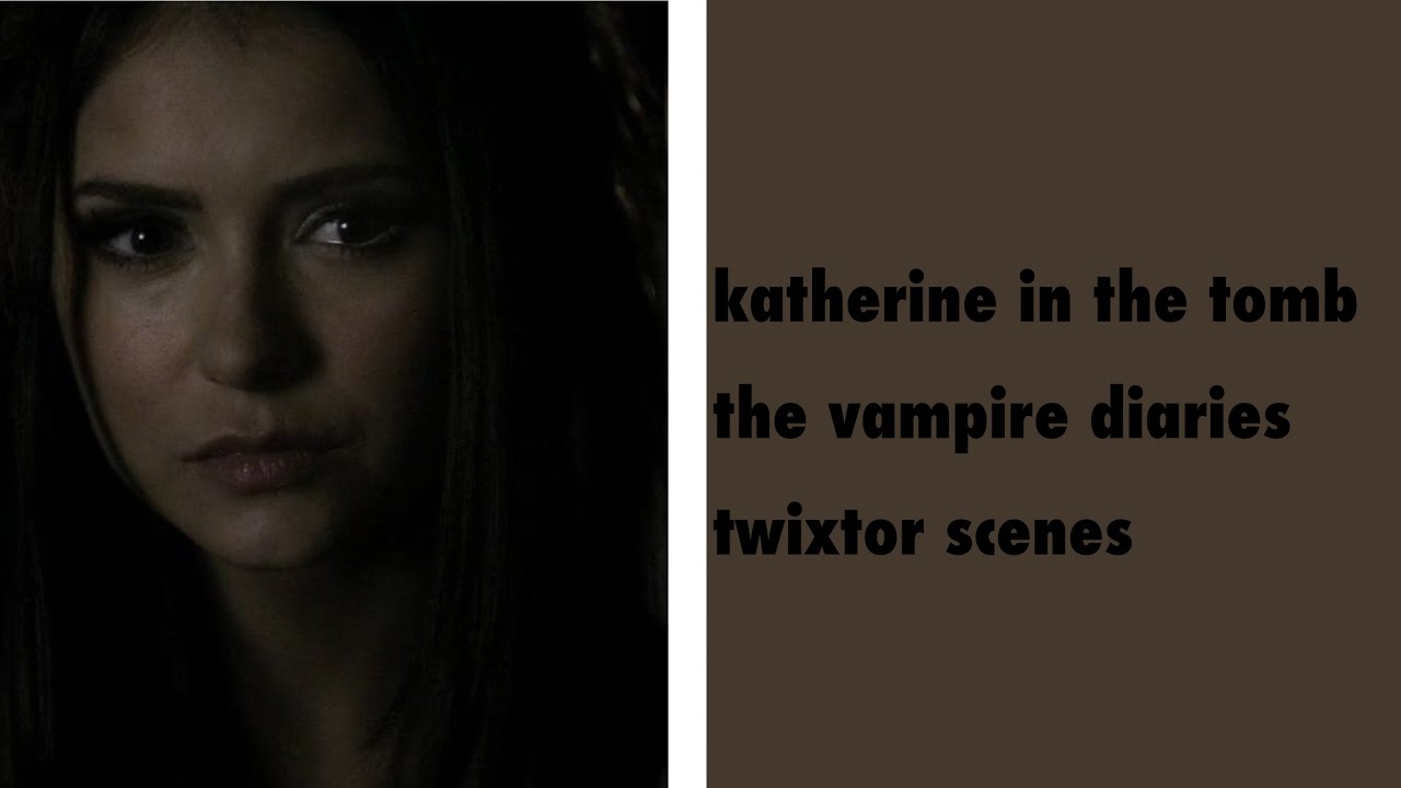Katherine Pierce In The Tomb Scenepack