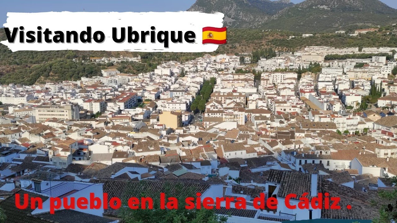 recorriendo Ubrique pueblo de la sierra de Cádiz 🇪🇸