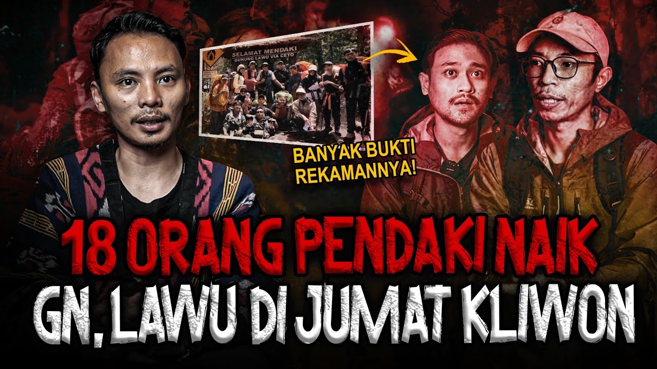 JUMAT MALAM KLIWON DI Gn. LAWU!! (BANYAK BUKTI REKAM NYA) 18 ORANG INI JADI SAKSI ANGKERNYA GN. LAWU