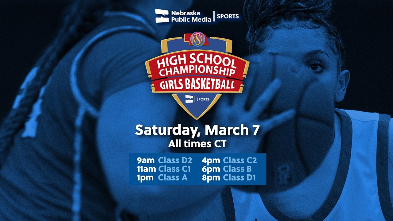 Watch the NSAA State High School Girls Basketball Championships on Saturday, March 7
