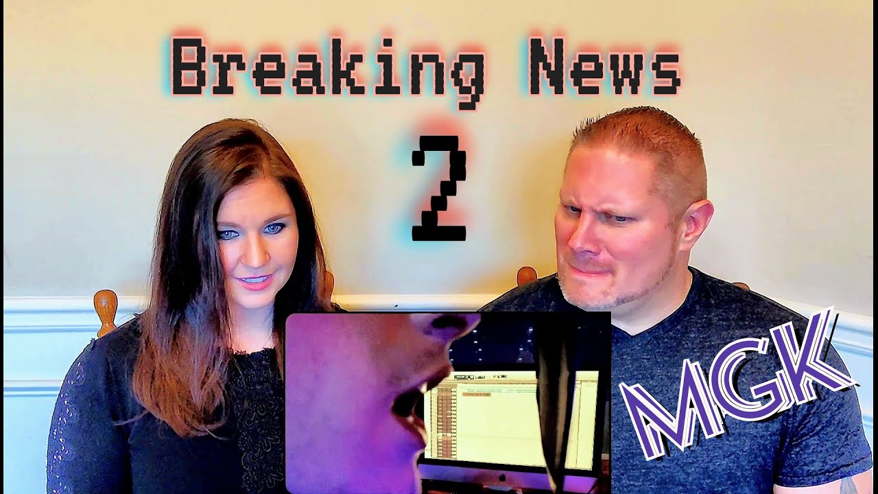 Machine Gun Kelly - Breaking News 2 REACTION