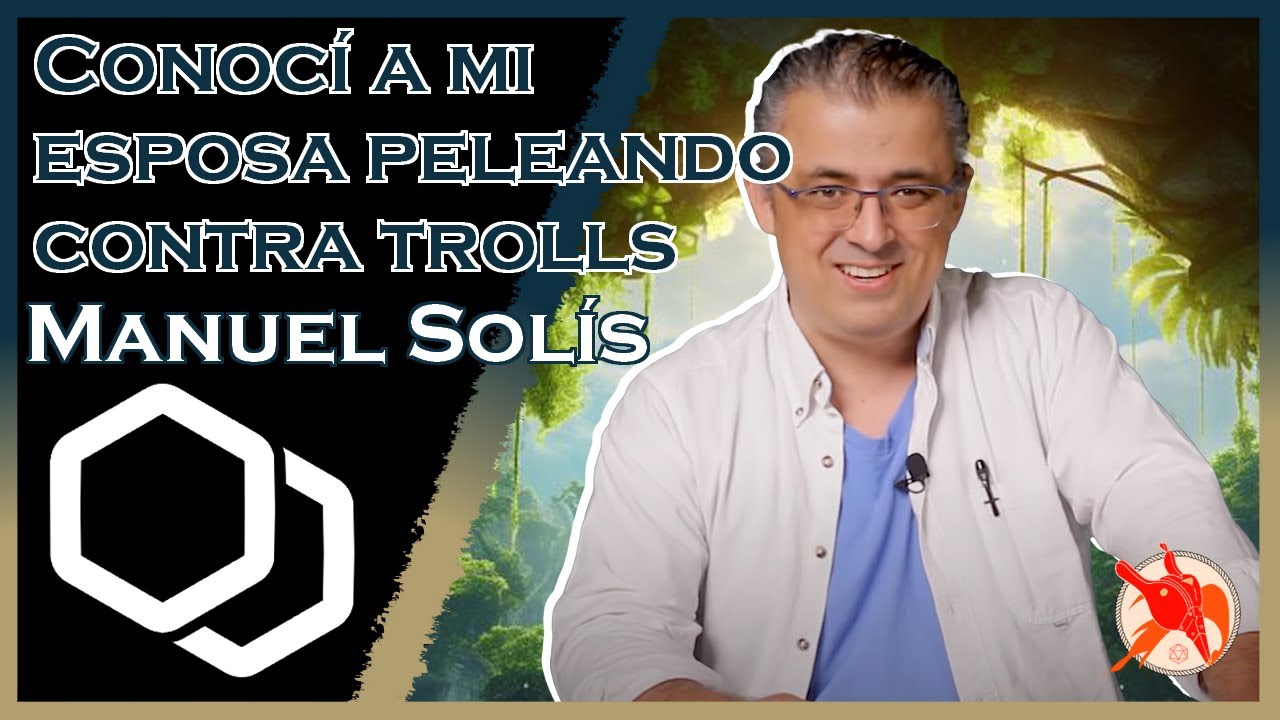 Manuel Solís | Conocí a mi esposa peleando contra trolls  | La Fragua Charla #29
