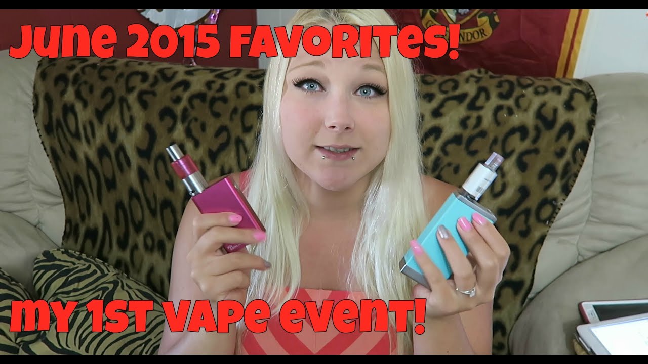 June 2015 Favorites + My 1st Vape Event! | TiaVapes Review
