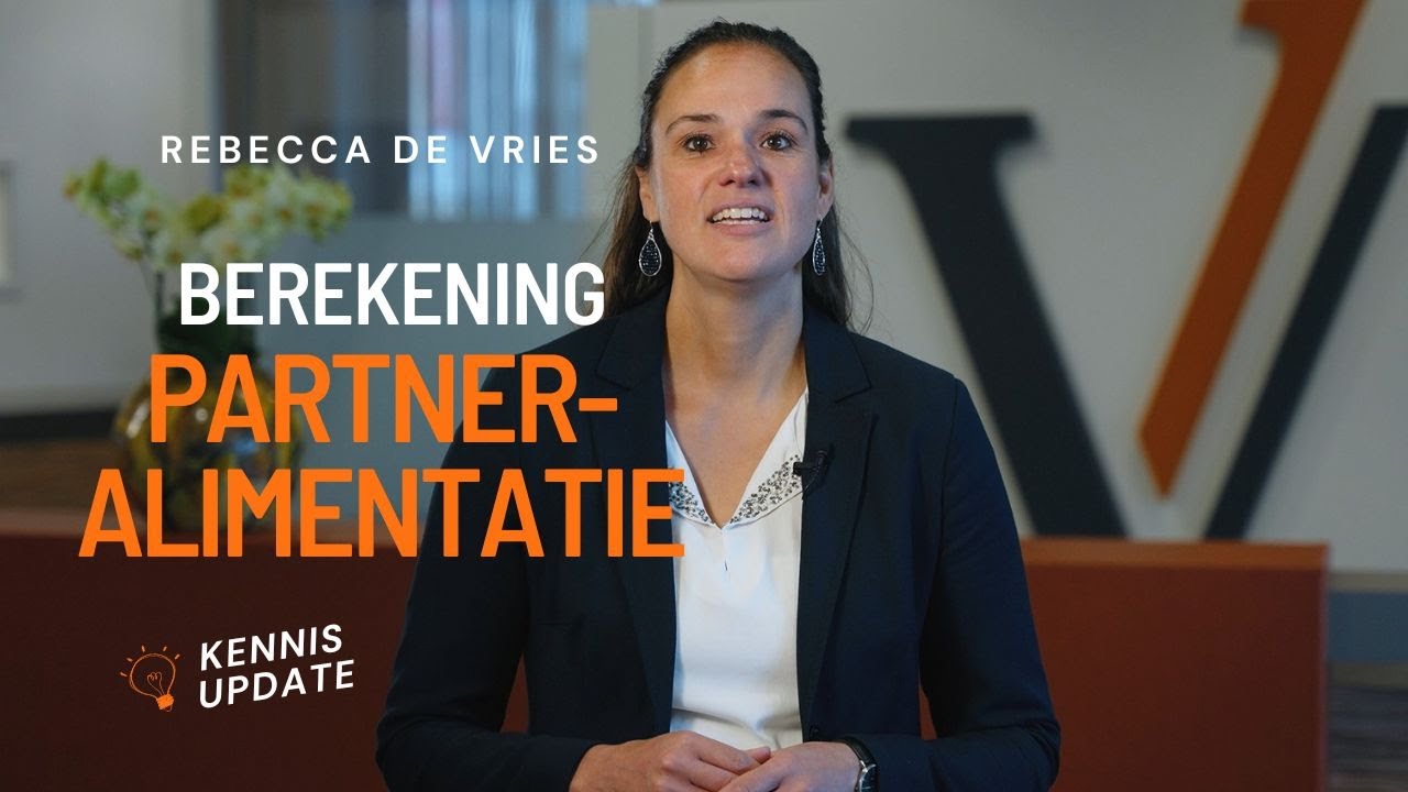 Wijziging BEREKENING PARTNERALIMENTATIE | Kennisupdate #2 | Rebecca de Vries | Van Veen Advocaten