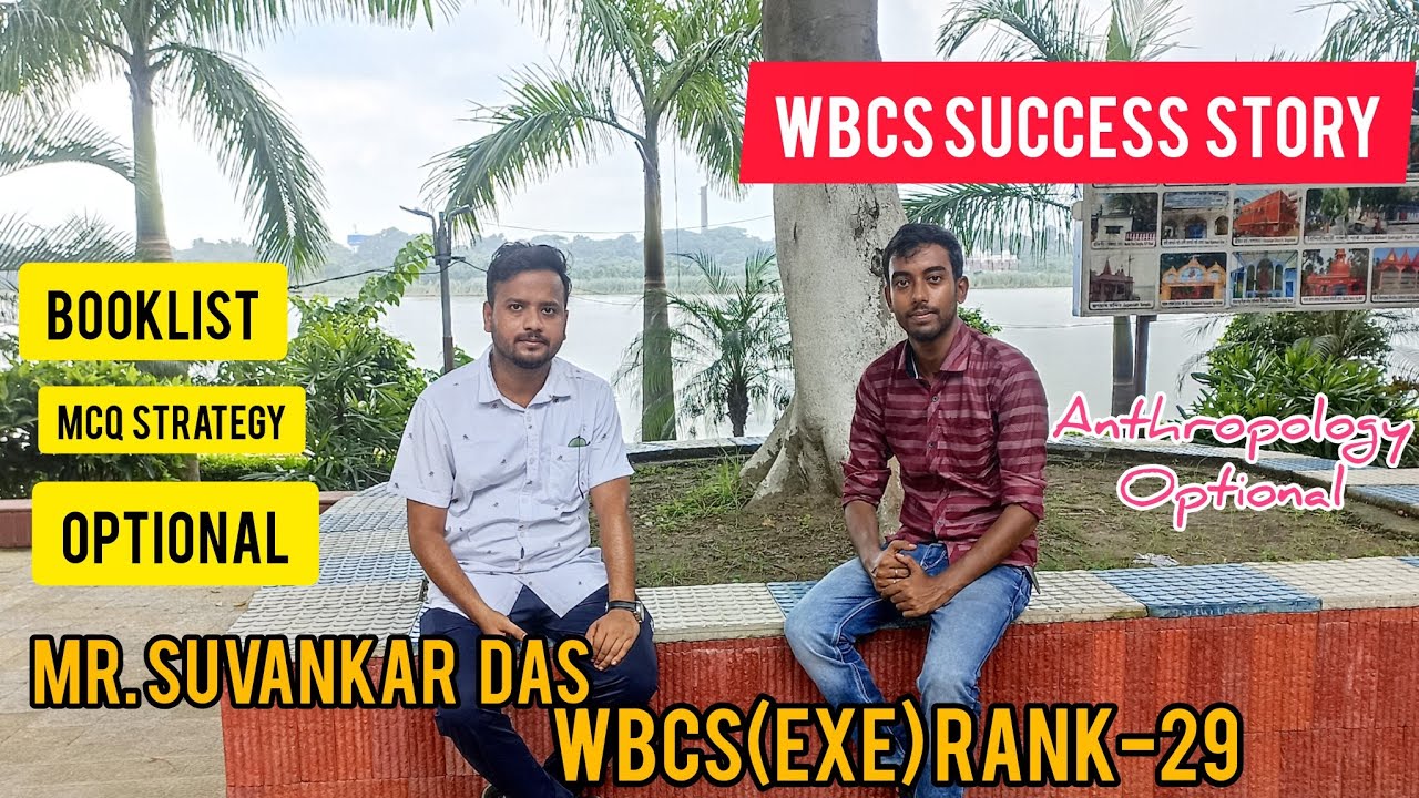 #WBCS SUCCESS STORY Mr. SUVANKAR DAS WBCS(EXE) RANK-29, OPTIONAL- ANTHROPOLOGY