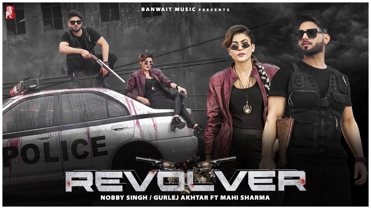 Revolver (Official Video) Nobby Singh & Gurlez Akhtar Mahi Sharma Mista Baaz | New Punjabi Song 2020