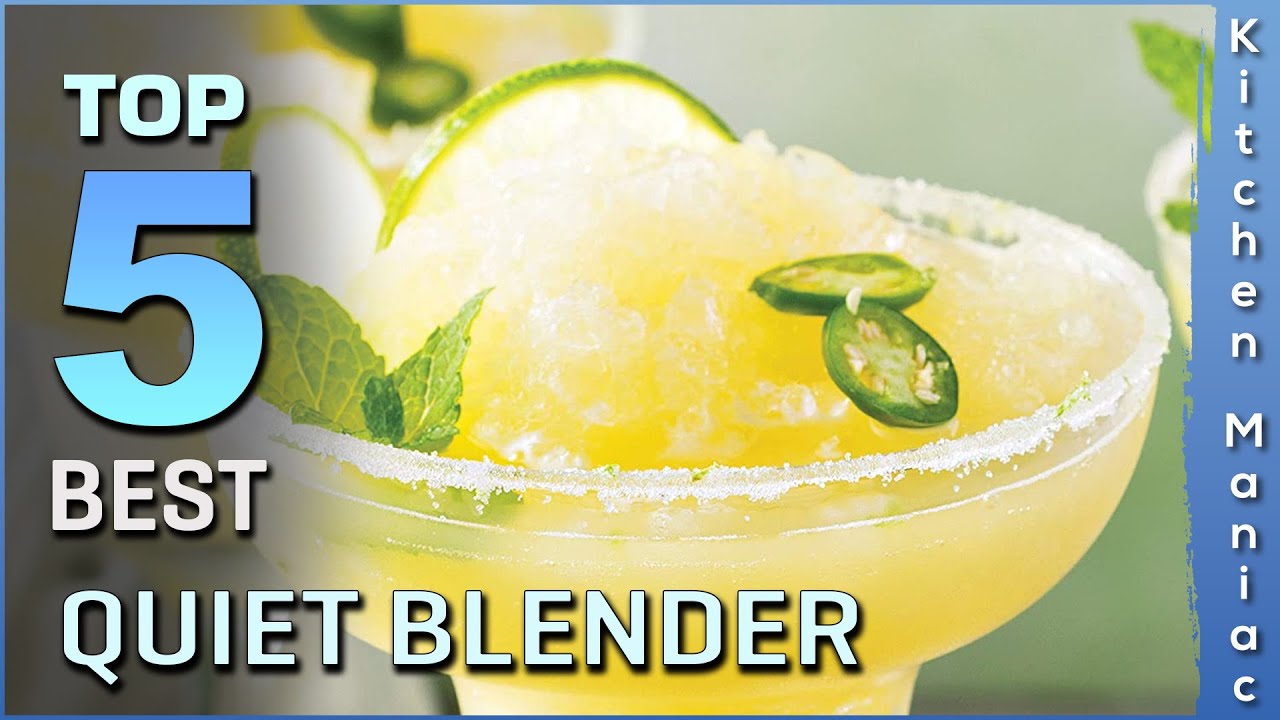 Top 5 Best Quiet Blender Review in 2025