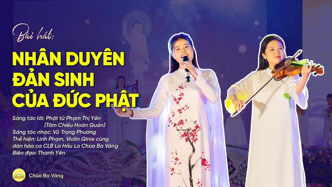 Bài hát: Nhân duyên đản sinh của Đức Phật | Nhạc Phật đản | Chùa Ba Vàng
