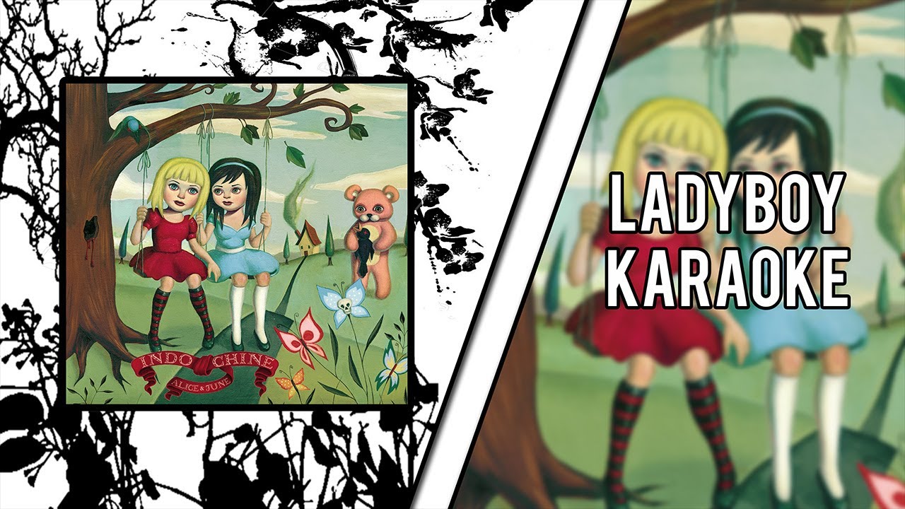 Indochine - Ladyboy (karaoké)