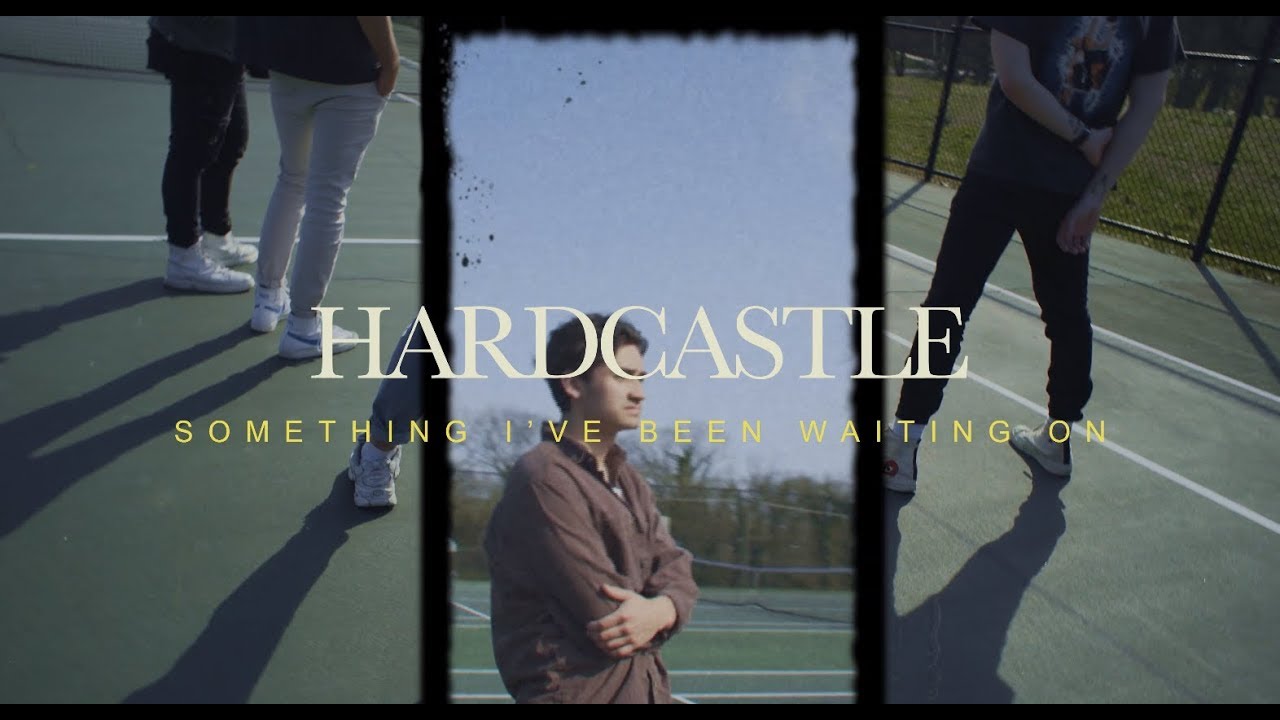Hardcastle - Something I've Been Waiting On