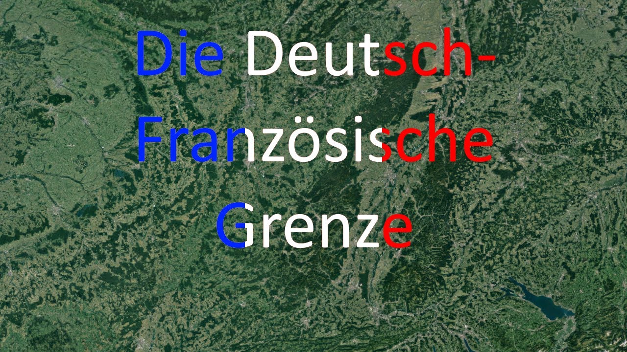 Die Deutsch-Franz&ouml;sische Grenze [besserer Ton]