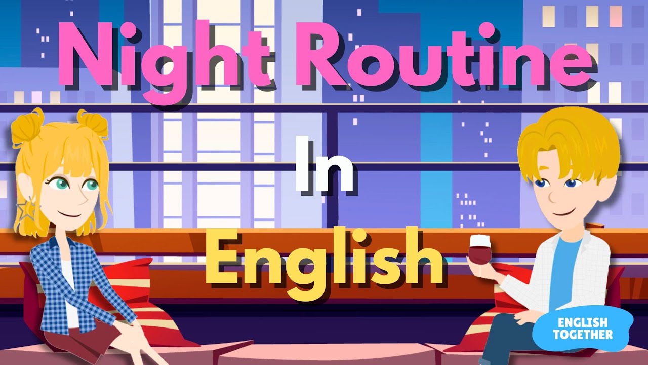 Talking About Night Routine: English Conversation Practice for Daily Life