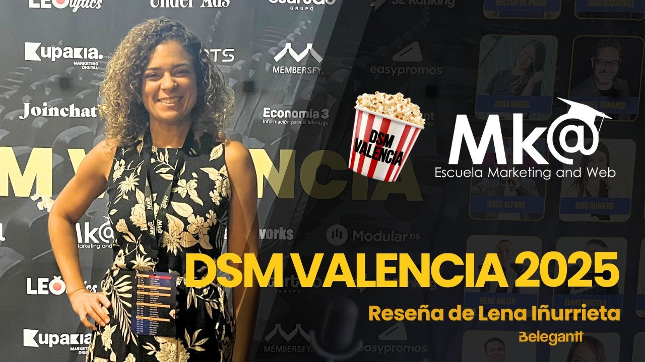 DSM Valencia 2025. Congreso de Marketing Digital en Valencia en 2025.