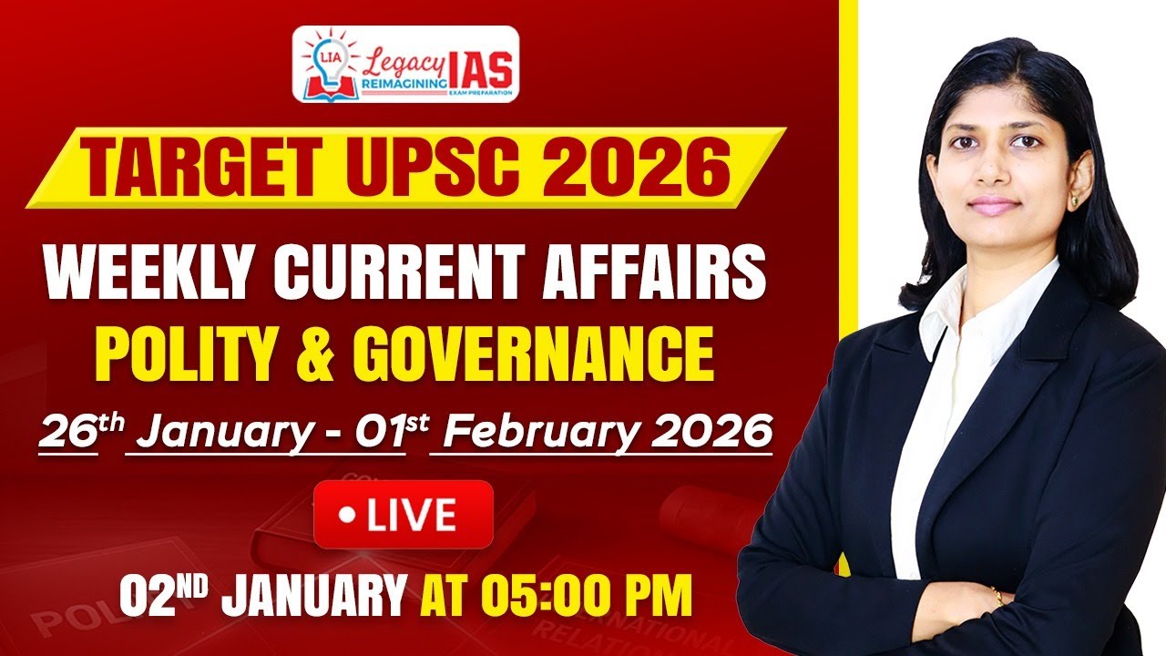 Polity and Governance Current Affairs For the Week 26th Jan-1st Feb  I UPSC CSE 2026 I Legacy IAS