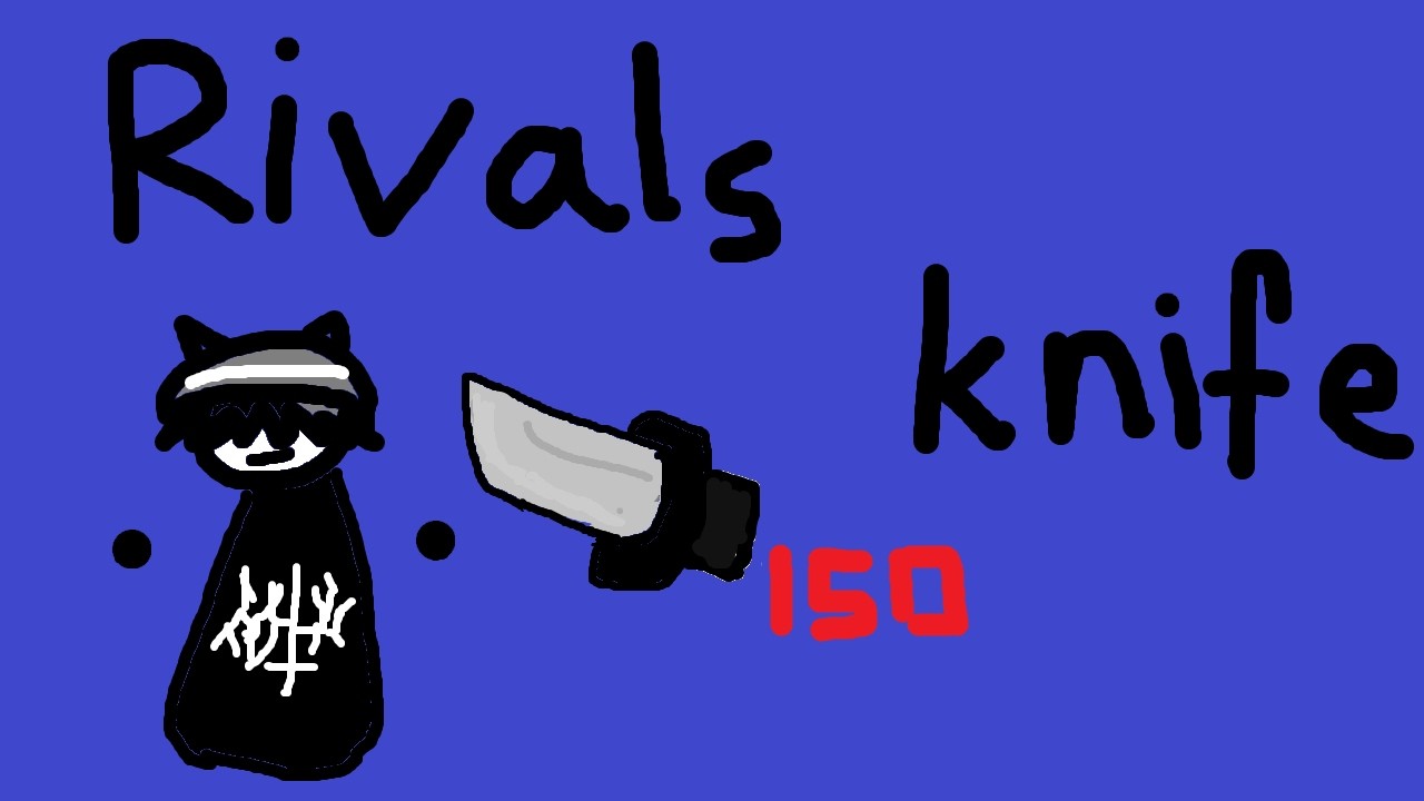 RIVALS USE A KNIFE 競爭者玩小刀