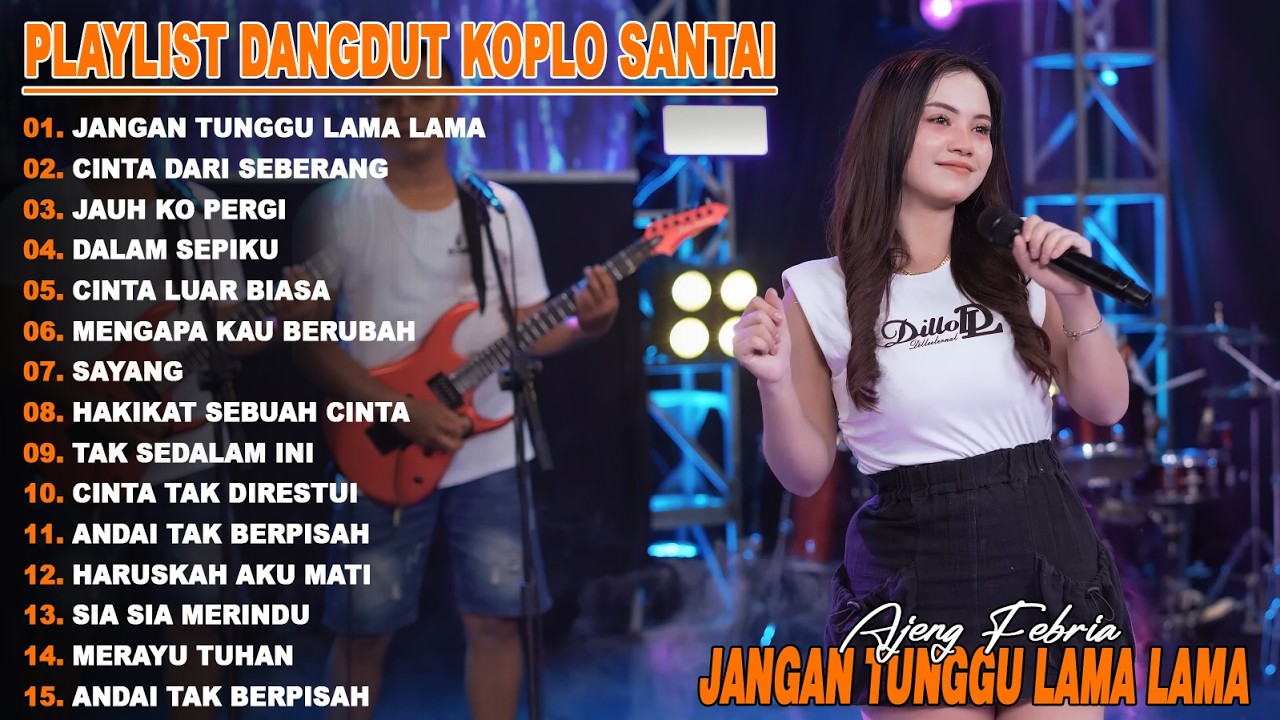 JANGAN TUNGGU LAMA LAMA, CINTA DARI SEBERANG - FULL ALBUM LAGU DANGDUT KOPLO VIRAL