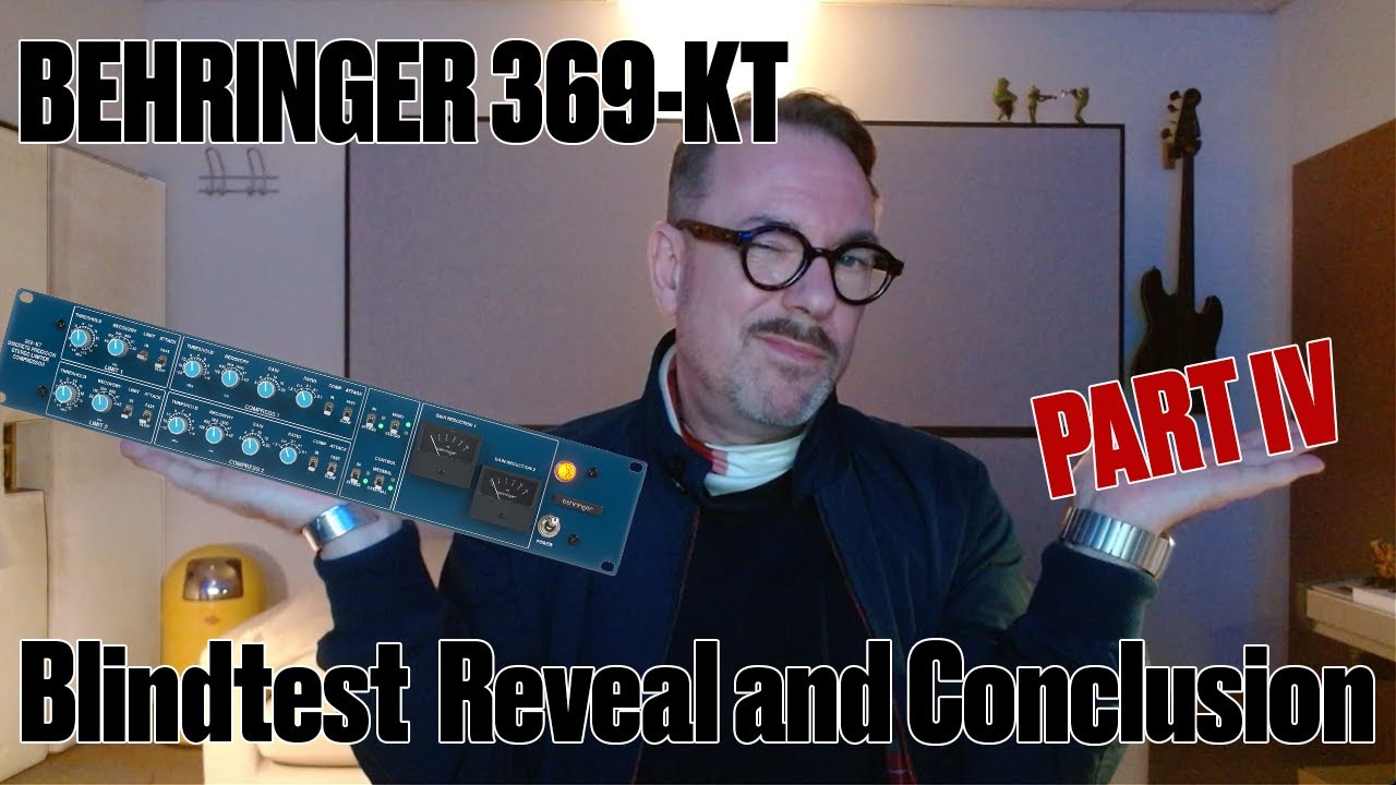Behringer 369 KT Part 4: Blindtest Reveal And Conclusion