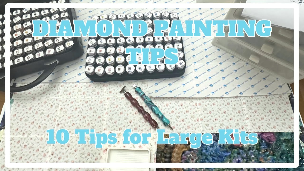 10 Tips for Working on Large Diamond Paintings | Diamond Painting Tips