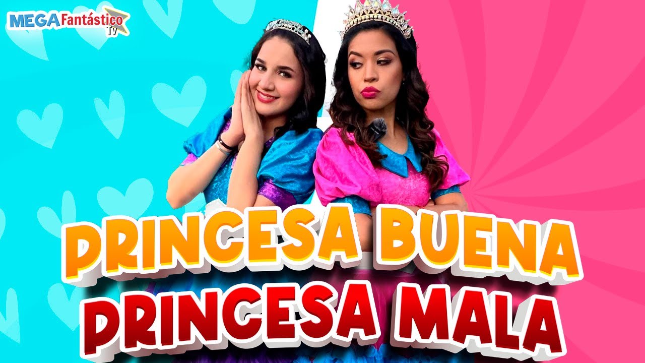 Princesa buena o Princesa mala - Aracely se porta mal, Princesa Mala -  Megafantastico Tv